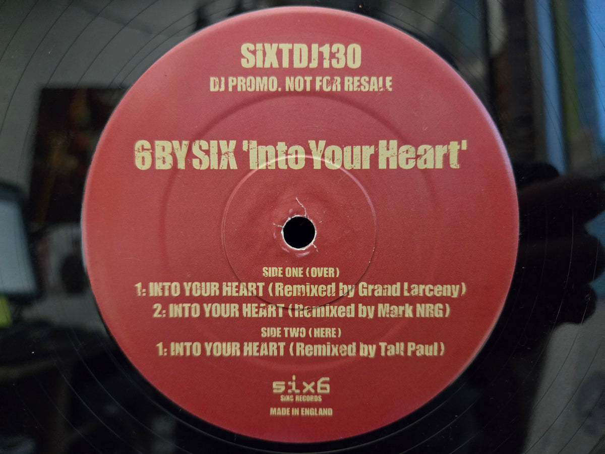 6 BY SIX INTO YOUR HEART UK IMP 12"