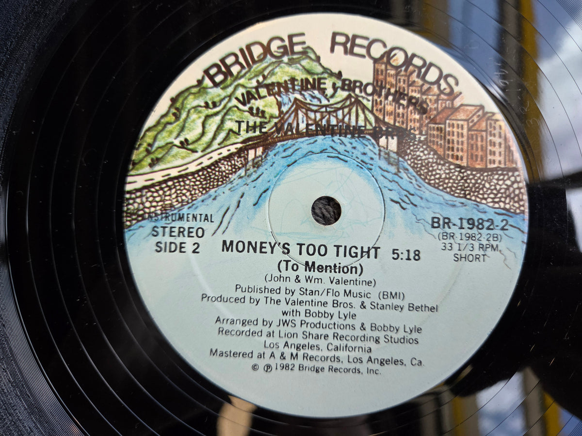 VALENTINE BROTHERS MONEYS TOO TIGHT 12"