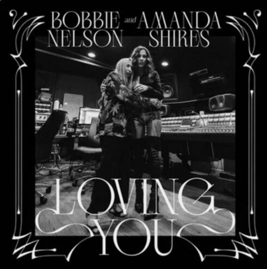 Bobby Nelson & Amanda Shires – Loving You (White Vinyl)