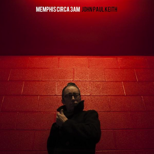 John Paul Keith – Memphis Circa 3 AM
