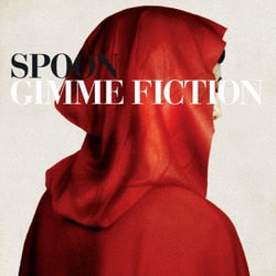 Spoon – Gimme Fiction
