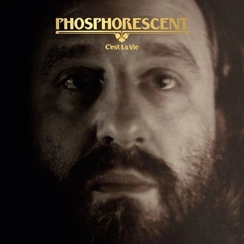 Phosphorescent – C'est La Vie