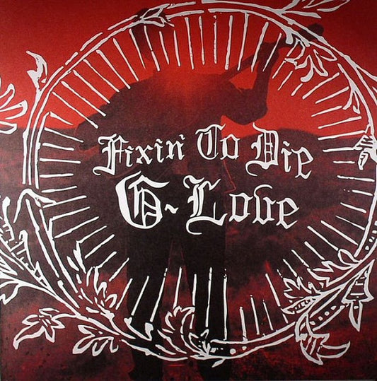 G-Love-Fixin to Die with Avett Brothers Red Vinyl