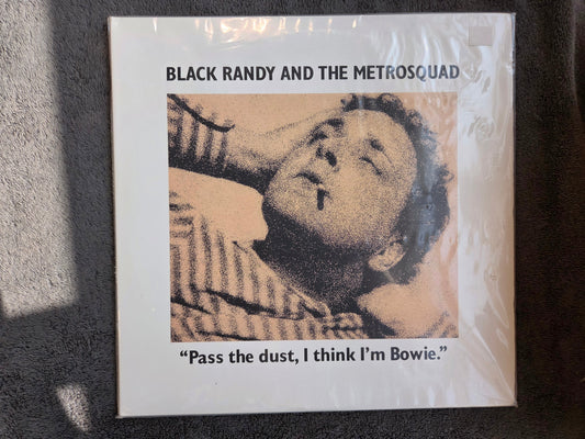 BLACK RANDY & METROSQUAD PASS THE DUST I THINK I'M BOWIE NEW