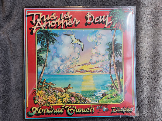 ANDRAE CROUCH THIS IS ANOTHER DAY NEW