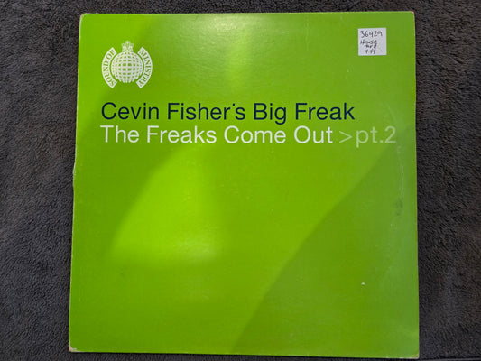 CEVIN FISHERS BIG FREAK THE FREAKS COME OUT PT 2 UK IMP 12"