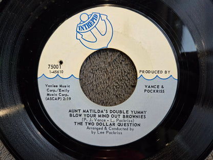 TWO DOLLAR QUESTION AUNT MATILDAS DOUBLE 7"