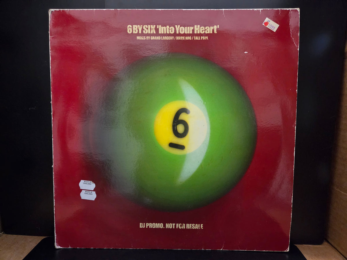 6 BY SIX INTO YOUR HEART UK IMP 12"