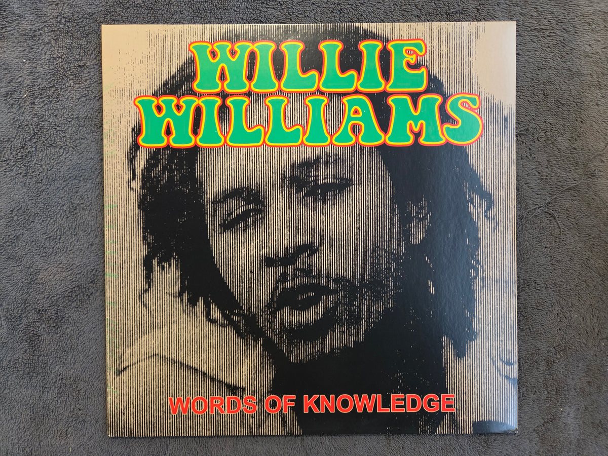 WILLIE WILLIAMS WORDS OF KNOWLEDGE