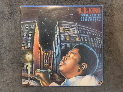 BB KING THERE MUST BE A BETTER WORLD SOMEWHERE