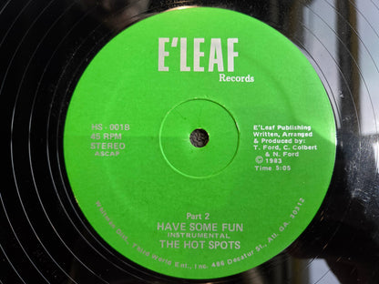 HOT SPOTS HAVE SOME FUN 12"