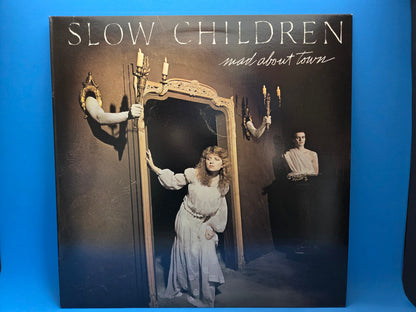 SLOW CHILDREN MAD ABOUT TOWN
