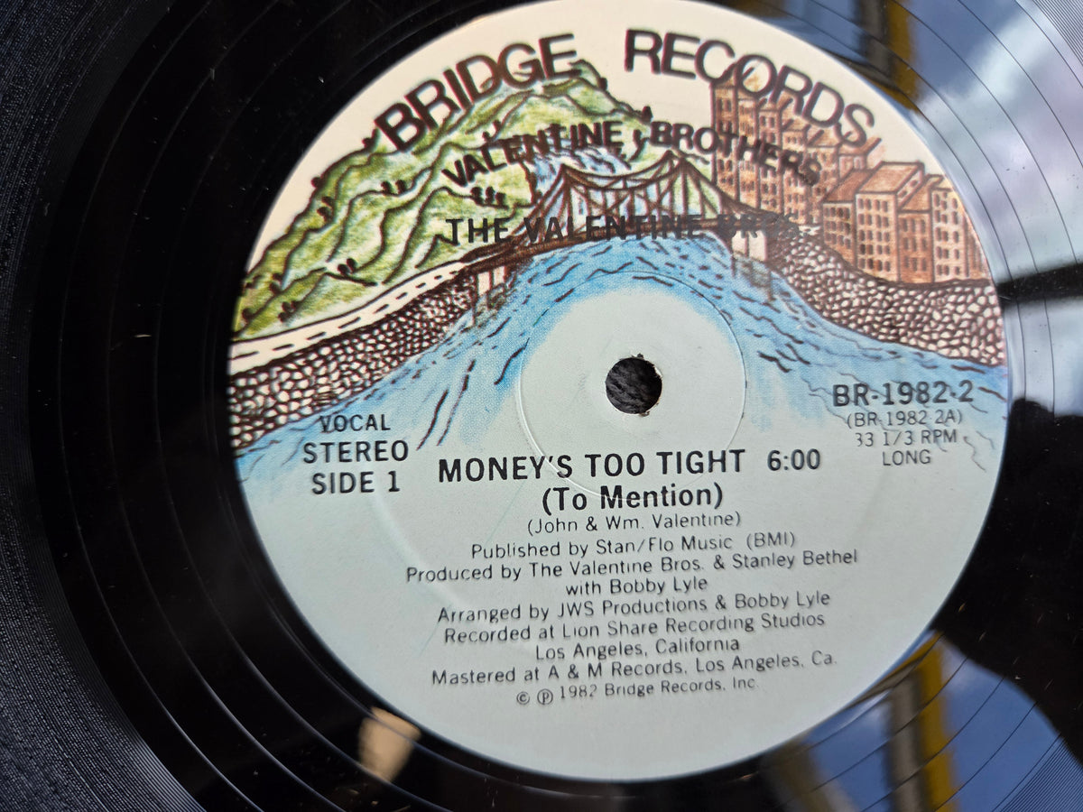 VALENTINE BROTHERS MONEYS TOO TIGHT 12"