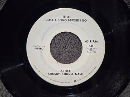 CROSBY STILLS & NASH JUST A SONG BEFORE I GO WHITE LABEL SPECIALTY PRESSSING 7"