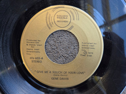 GENE DAVIS GIVE ME A TOUCH OF YOUR LOVE 7"