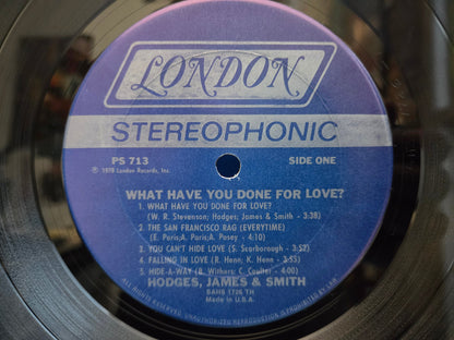 HODGES JAMES & SMITH WHAT HAVE YOU DONE FOR LOVE