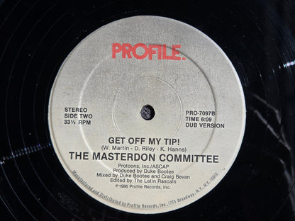MASTERDON COMMITTEE GET OFF MY TIP 12"