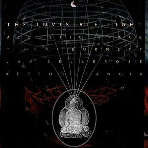 T. Bone Burnett – Invisible Light: Acoustic Space