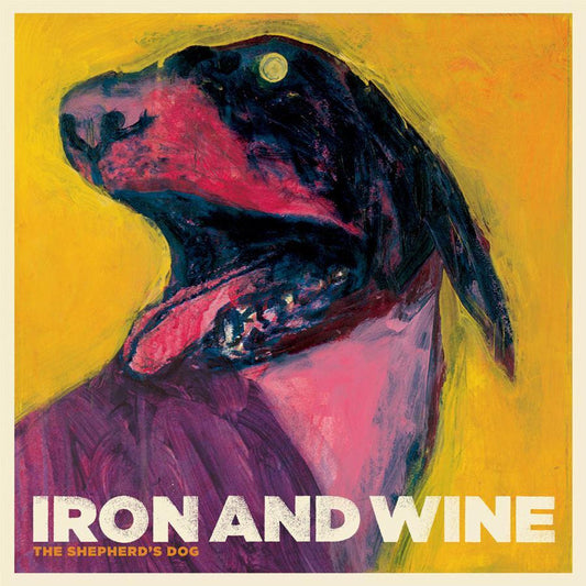 Iron & Wine – The Shepherd's Dog