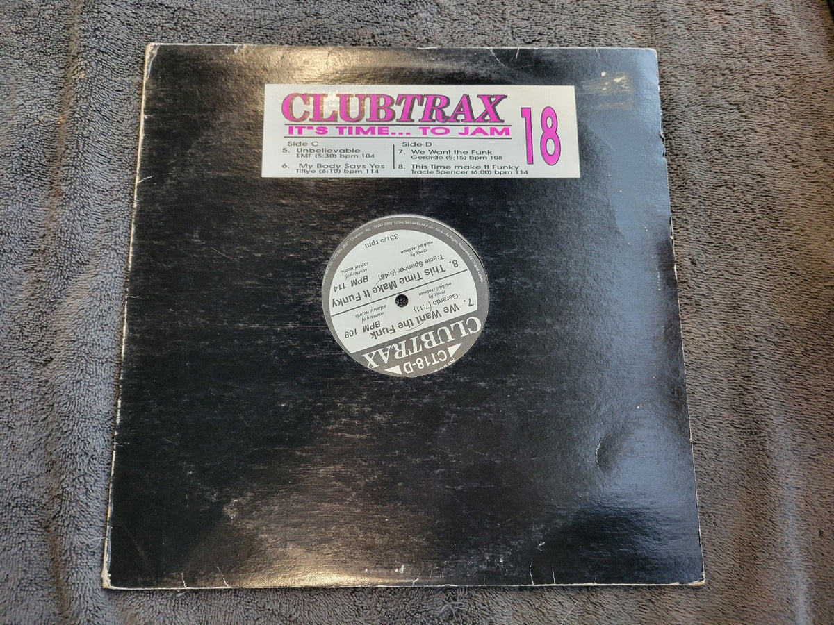 CLUBTRAX 18 ITS TIME TO JAM EMF UNBLIEVABLE TITIYO GERARDO TRACIE SPENCER