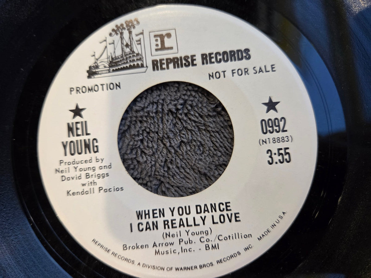 NEIL YOUNG WHEN YOU DANCE I CAN REALLY LOVE WHITE LABEL PROMO REPRISE 0992