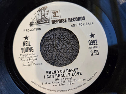 NEIL YOUNG WHEN YOU DANCE I CAN REALLY LOVE WHITE LABEL PROMO REPRISE 0992