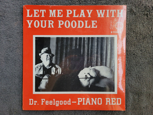 DR FEELGOOD PIANO RED LET ME PLAY WITH YOUR POODLE NEW SEALED