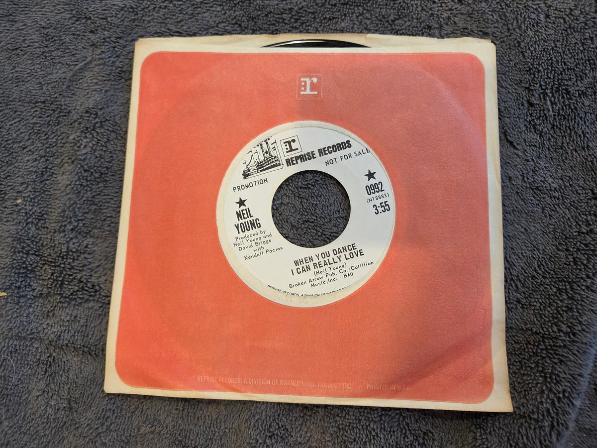 NEIL YOUNG WHEN YOU DANCE I CAN REALLY LOVE WHITE LABEL PROMO REPRISE 0992