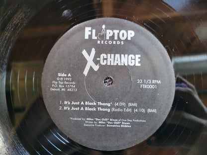 X-CHANGE IT'S JUST A BLACK THANG