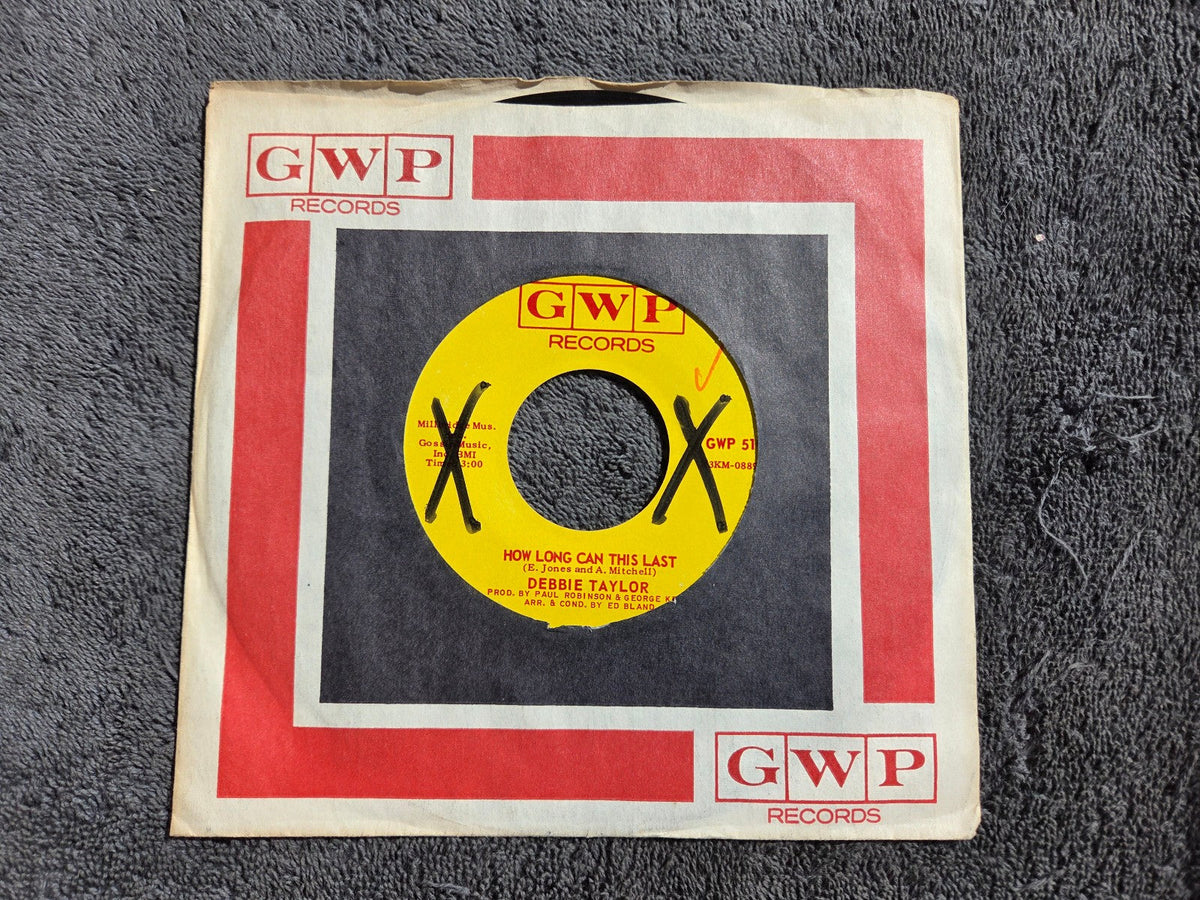 DEBBIE TAYLOR HOW LONG CAN THIS LAST DON'T LET IT END GWP 510