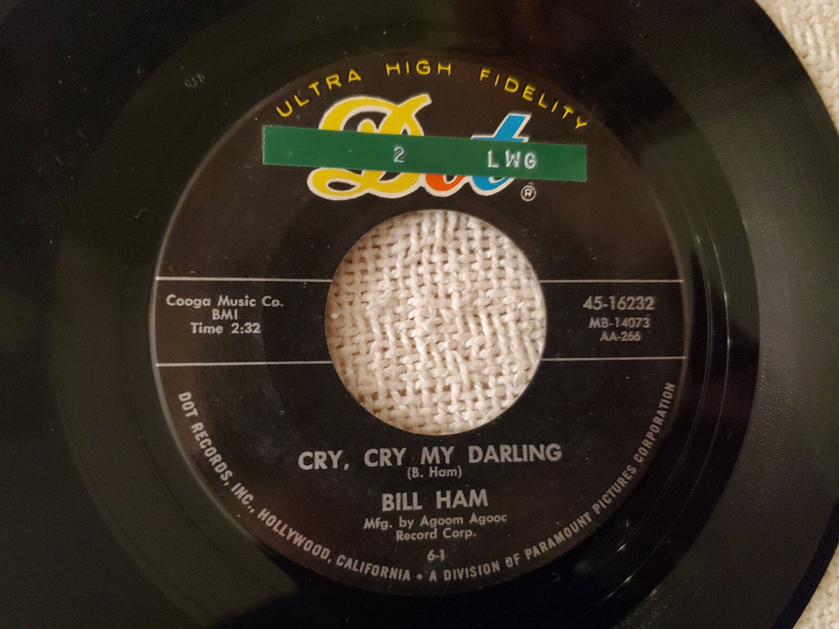 BILL HAM CRY CRY MY DARLING 7"