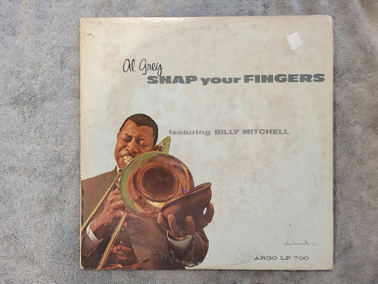 AL GREY SNAP YOUR FINGERS FIRST PRESS MONO ARGO LP 700 BILLY MITCHELL
