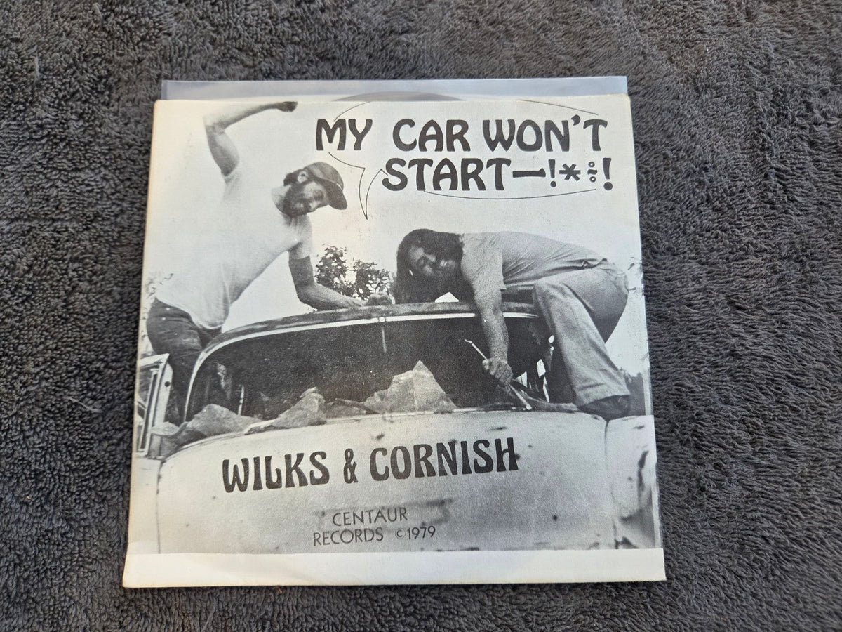 WILKS & CORNISH MY CAR WONT START PICTURE SLEEVE CENTAUR 596 ATLANTA GARAGE ROCK