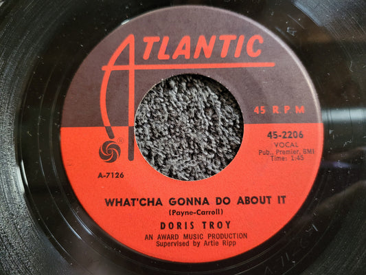 DORIS TROY WHATCHA GONNA DO ABOUT IT / TOMORROW IS ANOTHER DAY 7" ATLANTIC 2206
