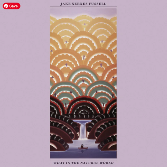 Jake Xerxes Fussell – What in the Natural World