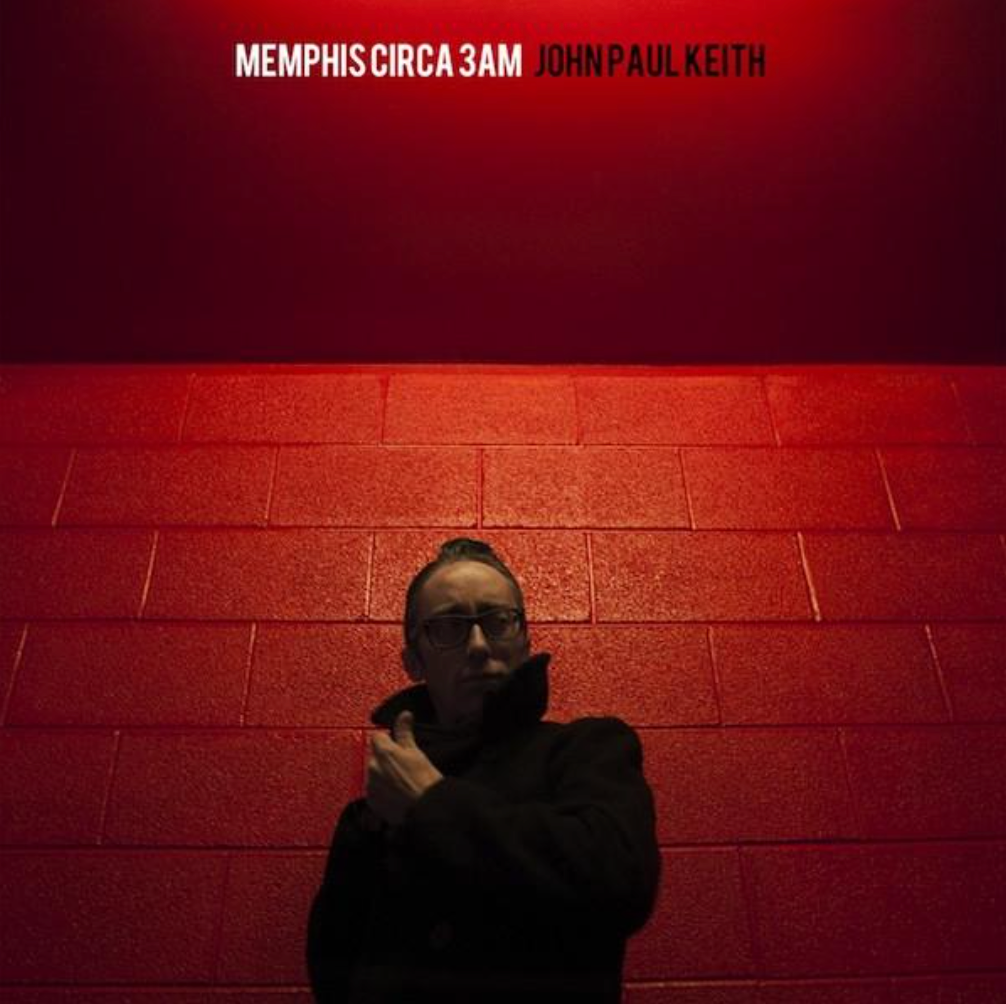 John Paul Keith – Memphis Circa 3 AM