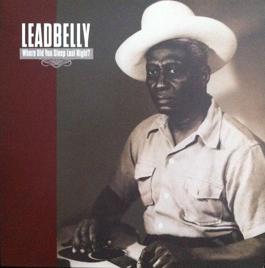 Leadbelly – Where Did You Sleep Last Night?