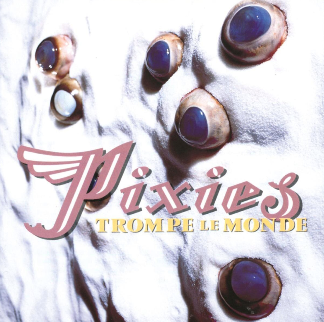 Pixies – Trompe Le Monde
