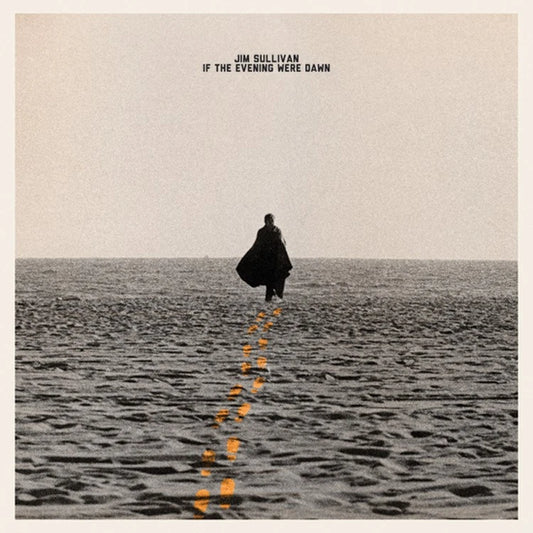 Jim Sullivan – If the Evening Were Dawn